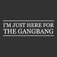 I'm Just Here For The Gang Bang  Funny Ridiculous   Adult T Shirt Baby Bodysuit | Artistshot