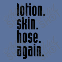 Lotion. Skin. Hose. Again. Lightweight Hoodie | Artistshot