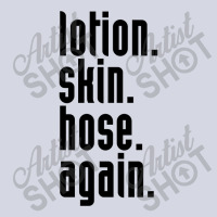 Lotion. Skin. Hose. Again. Fleece Short | Artistshot