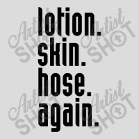 Lotion. Skin. Hose. Again. Men's Polo Shirt | Artistshot