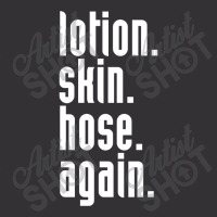 Lotion. Skin. Hose. Again. Vintage Short | Artistshot