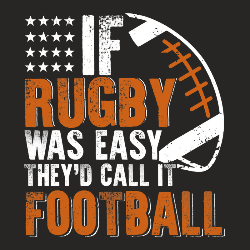 If Rugby Was Easy Theyd Call It Football Funny Ladies Fitted T-Shirt by pester | Artistshot