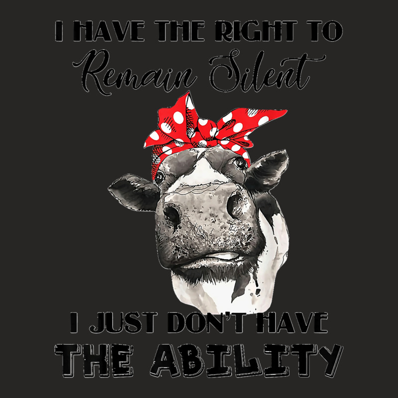 I Have The Right To Remain Silent I Don't Have Ability Funny Ladies Fitted T-Shirt by EaglesonBonnie | Artistshot