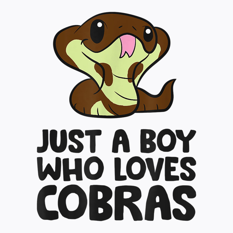 King Cobra Snake Just A Boy Who Loves Cobras T Shirt T-shirt | Artistshot