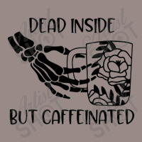 Dead Inside But Caffeinated Vintage T-shirt | Artistshot