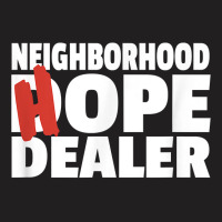 Neighborhood Hope Dope Dealer Aa Na Recovery 12 Step Sponsor T Shirt T-shirt | Artistshot