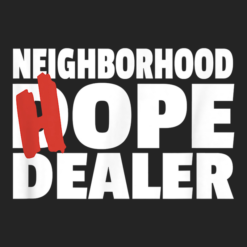 Neighborhood Hope Dope Dealer Aa Na Recovery 12 Step Sponsor T Shirt 3/4 Sleeve Shirt | Artistshot