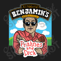 Pralines And Dick Uncensored World Classic T-shirt | Artistshot