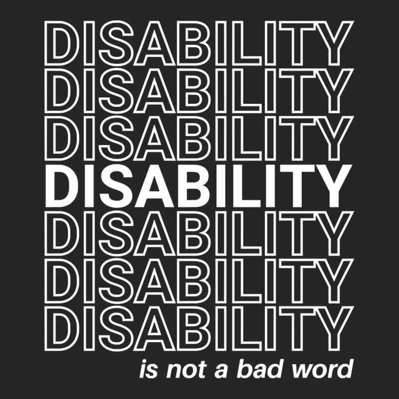 Disability Is Not A Bad Word, Happy Disability Pride Month Pullover Ho Ladies Fitted T-Shirt by gehriglyssy | Artistshot