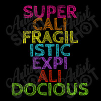 Supercalifragilisticexpialidocious T, Best Gift, Costume, Halloween, X Zipper Hoodie | Artistshot