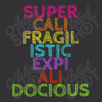 Supercalifragilisticexpialidocious T, Best Gift, Costume, Halloween, X Vintage Hoodie | Artistshot