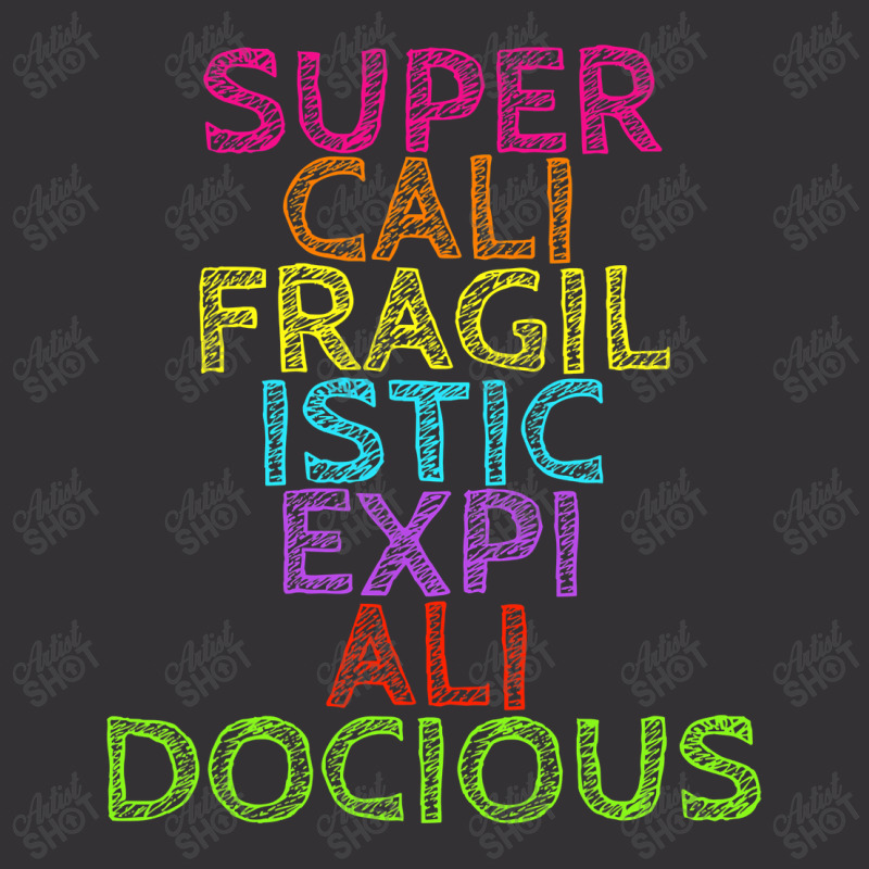 Supercalifragilisticexpialidocious T, Best Gift, Costume, Halloween, X Vintage Hoodie by CUSER3772 | Artistshot