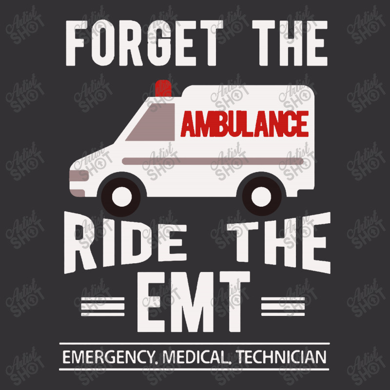 Forget The Ambulance Ride The Emt Vintage Short | Artistshot