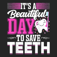 It's A Beautiful Day To Save Teeth Funny Oral Dentist Dental Unisex Hoodie | Artistshot