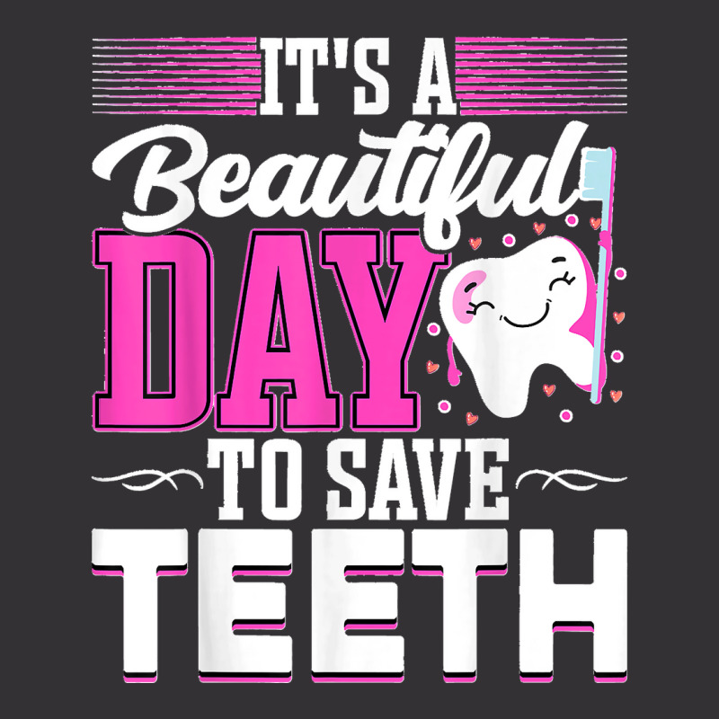 It's A Beautiful Day To Save Teeth Funny Oral Dentist Dental Vintage Hoodie by EaglesonBonnie | Artistshot