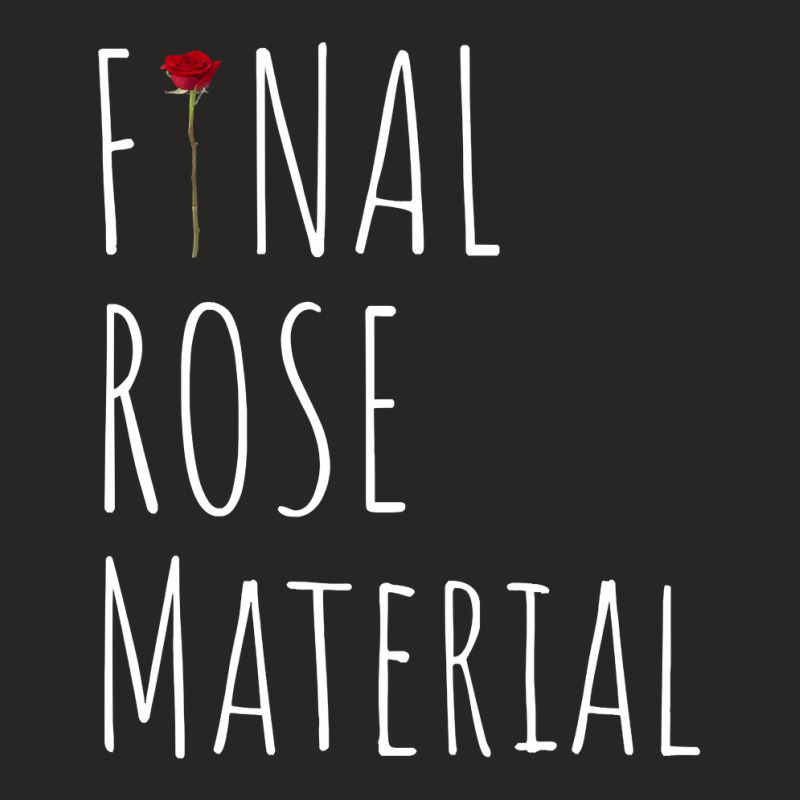 Final Rose Material Funny Valentines For Single Ladies Fitted T-Shirt by sieuduong86 | Artistshot