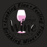 Wine Lover T  Shirt Looking Fine Feeling Fine Drinking Wine T  Shirt Ladies Fitted T-shirt | Artistshot