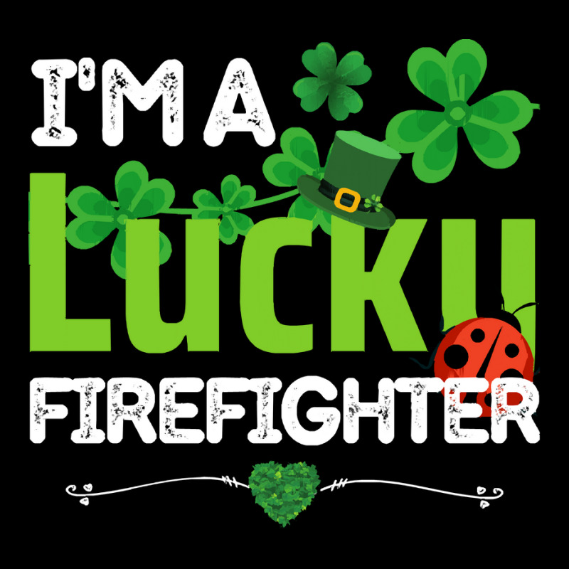 Firefighter St Patricks Day T  Shirt Firefighter, Fireman   I'm A Luck Men's 3/4 Sleeve Pajama Set | Artistshot