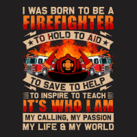 Firefighter T  Shirt Born To Be Firefighter Fireman T  Shirt T-shirt | Artistshot