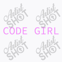 Code Girl T-shirt | Artistshot