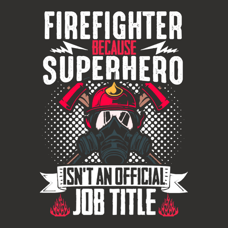 Firefighter T  Shirt Fire Rescue Fiefighter Because Superhero Fireman Champion Hoodie | Artistshot