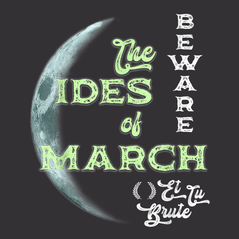 Beware The Ides Of March Cresent Moon Et Tu Brute T Shirt Vintage Short by BrandalynSaetern | Artistshot