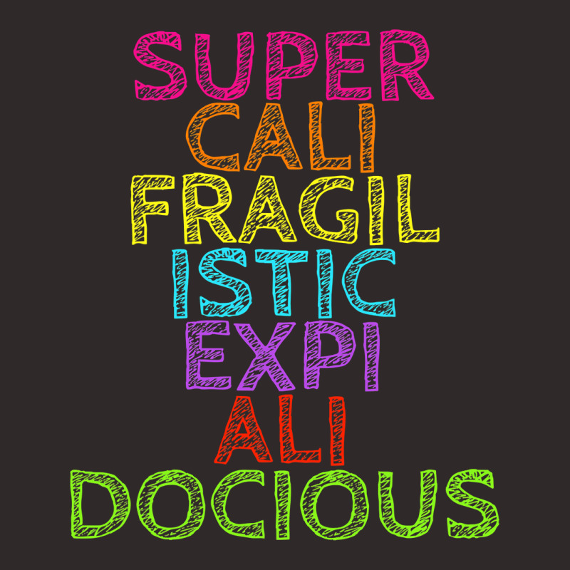 Supercalifragilisticexpialidocious T, Best Gift, Costume, Halloween, X Racerback Tank by trokeryth | Artistshot