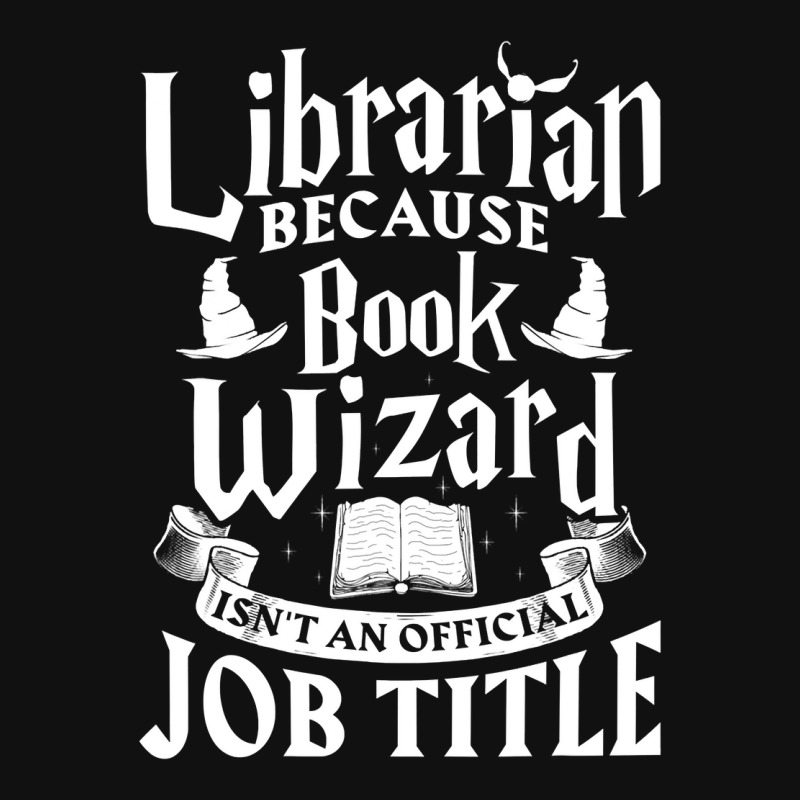 Librarian Bcs Book Wizard Isn't A Job Title - Library , Best Gift, Cos ...