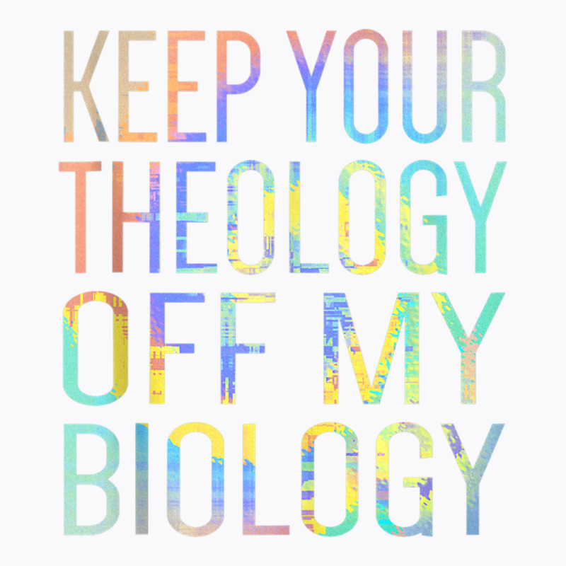 Keep Your Theology Off My Biology Pro Abortion Tie Dye Tank Top T-shirt | Artistshot