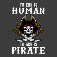 To Err Is Human To Arr Is Pirate With Skull And Cross Swords , Best Gi Men's Polo Shirt | Artistshot