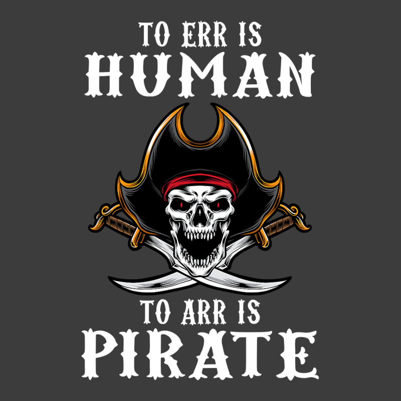 To Err Is Human To Arr Is Pirate With Skull And Cross Swords , Best Gi Men's Polo Shirt | Artistshot