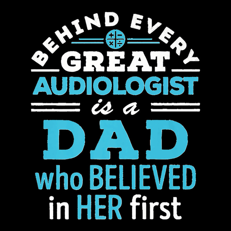 Mens Audiologist Dad Father Believed In Her First Premium Pocket T-Shirt by EaglesonBonnie | Artistshot