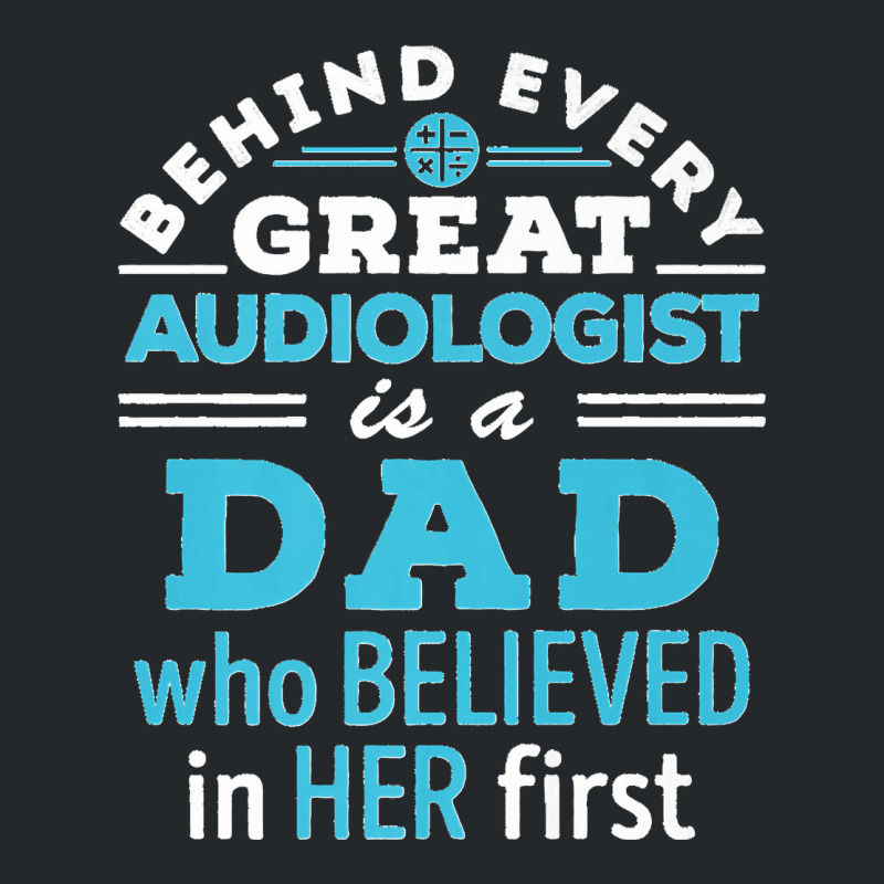 Mens Audiologist Dad Father Believed In Her First Premium Crewneck Sweatshirt by EaglesonBonnie | Artistshot