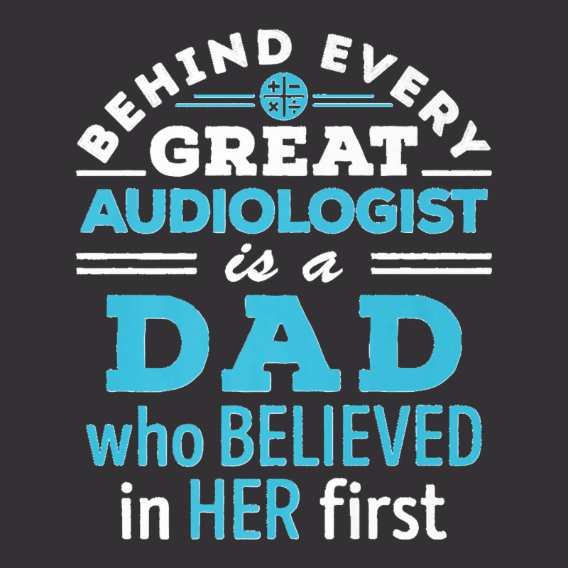 Mens Audiologist Dad Father Believed In Her First Premium Vintage Short by EaglesonBonnie | Artistshot