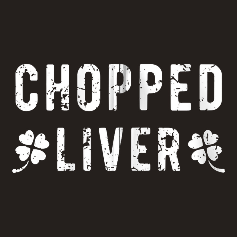 Chopped Liver St Patricks Day Irish Drinking Pun Zip Tank Top | Artistshot