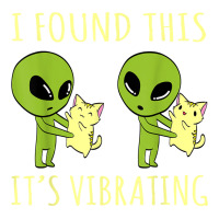 I Found This Its Vibrating Funny Alien Cat Tshirt T Shirt Youth Sweatshirt | Artistshot