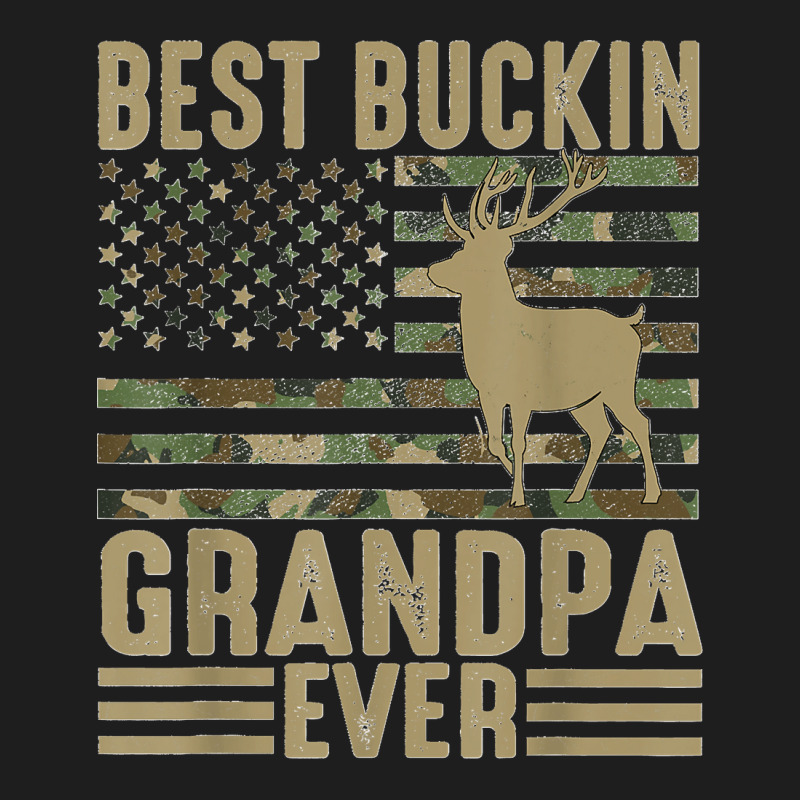 Mens Best Bucking Grandpa Ever Deer Moose Hogs Hunting Camping Classic T-shirt | Artistshot