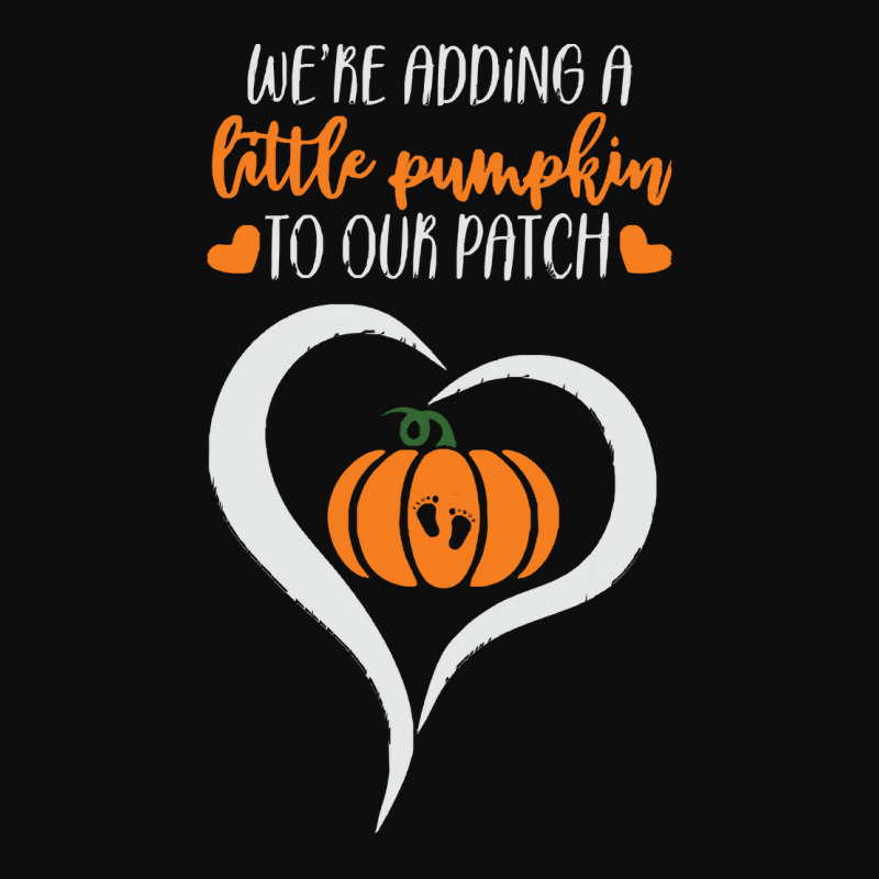 Pumpkin Halloween T  Shirt We're Adding A Little Pumpkin To Our Patch Crop Top | Artistshot