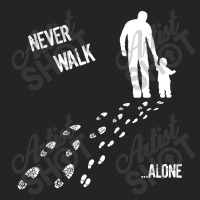 Father And Son Never Walk Alone 3/4 Sleeve Shirt | Artistshot