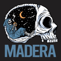 Madera T  Shirt Chilling Skeleton Madera T  Shirt T-shirt | Artistshot