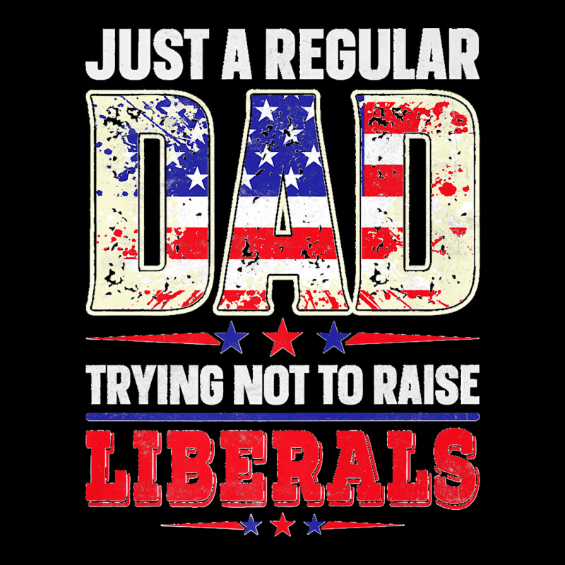 Mens Just A Regular Dad Trying Not To Raise Liberals Daughter Premium Zipper Hoodie | Artistshot