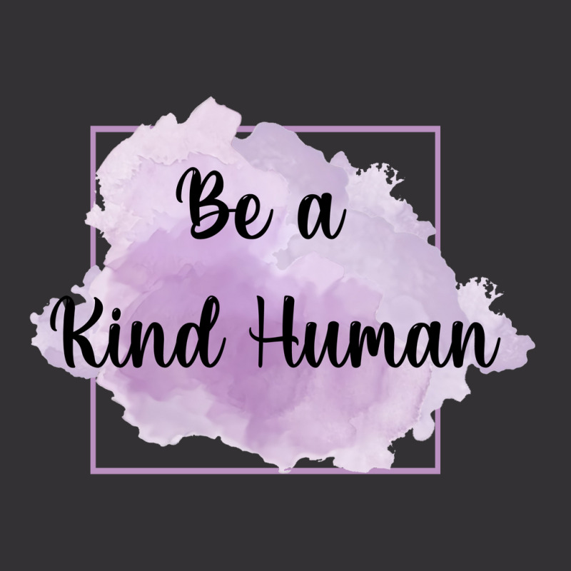 Be A Kind Human Vintage Short | Artistshot