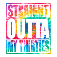 Straight Outta My Thirties T Shirt Funny 40th Birthday Tank Top Unisex Hoodie | Artistshot