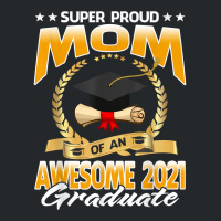 Super Proud Mom Of An Awesome 2021 Graduate T Shirt Crewneck Sweatshirt | Artistshot