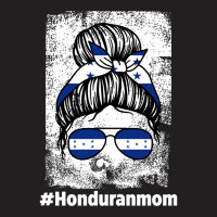 Honduranmom Honduras Honduran Mom Sweatshirt T-shirt | Artistshot