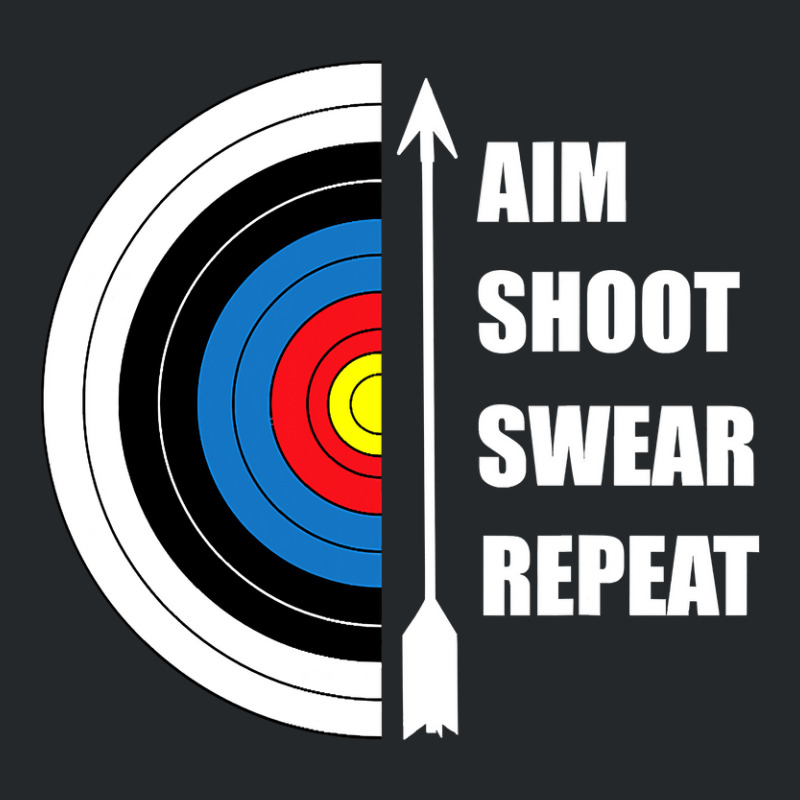 Archery Aim Shoot Swear Repeat Target Arrow Funny T Shirt Crewneck Sweatshirt | Artistshot