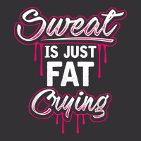 Sweat Is Just Fat Crying Funny Workout Gym T Shirt Vintage Hoodie And Short Set | Artistshot