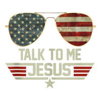 Talk To Me Jesus Shirt Us Flag Christian Usa Sunglasses Tank Top Crewneck Sweatshirt | Artistshot