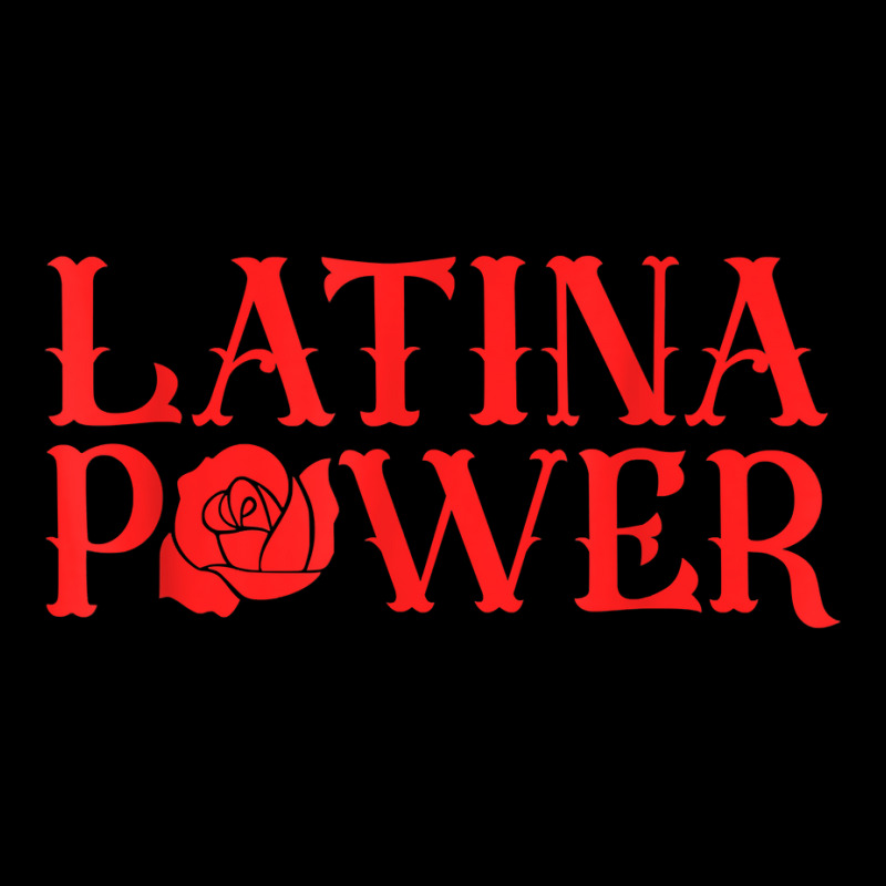 Latina Power Hispanic Heritage Rose Mexican Latinx Womens T Shirt Legging by bendlelobeltzoer | Artistshot