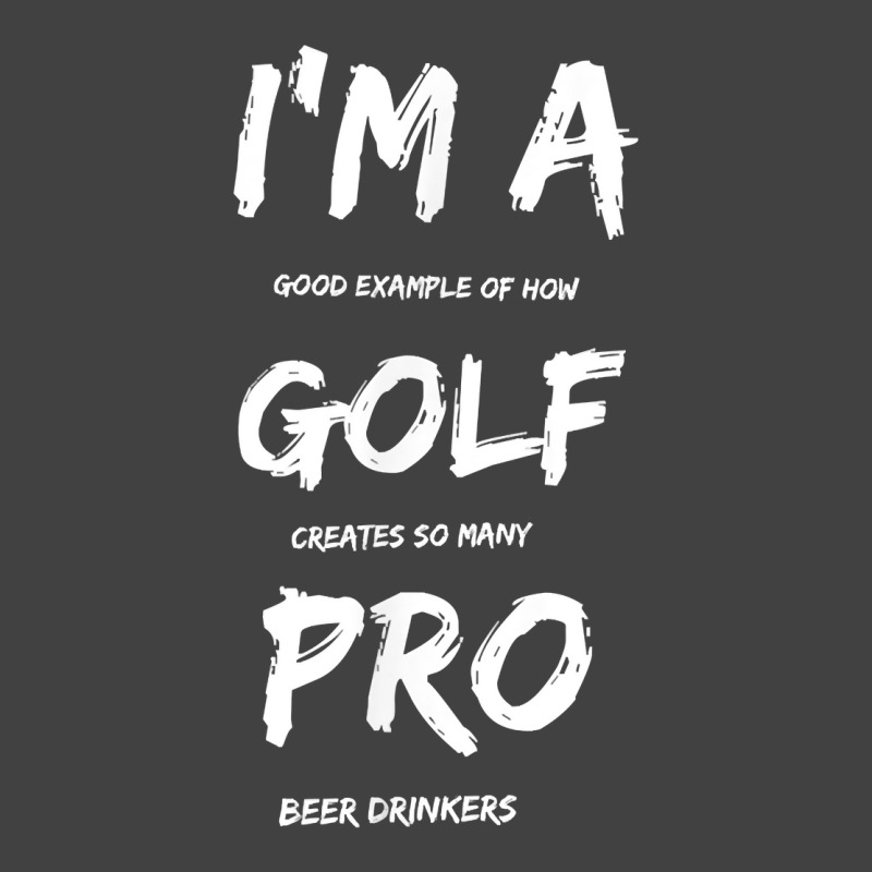 I'm A Golf Pro T Shirt For Beer Golfer Pros Vintage T-shirt | Artistshot